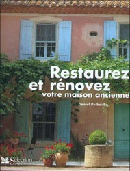 LIVRE : Restaurez et rénovez votre maison ancienne